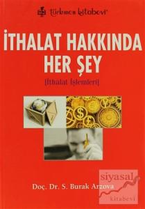İthalat Hakkında Her Şey