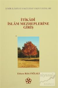 İtikadi İslam Mezheplerine Giriş