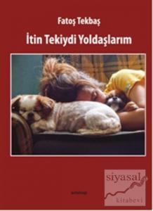 İtin Tekiydi Yoldaşlarım