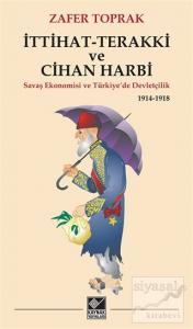 İttihat-Terakki ve Cihan Harbi İttihat-Terakki ve Cihan Harbi
