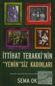 İttihat Terakki'nin Yeminsiz Kadınları