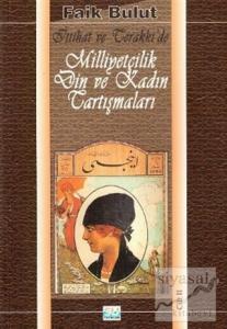 İttihat ve Terakki'de Milliyetçilik Din ve Kadın Tartışmaları Cilt 2