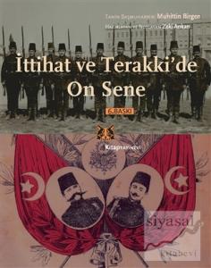İttihat ve Terakki'de On Sene