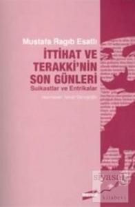 İttihat ve Terakki'nin Son Günleri