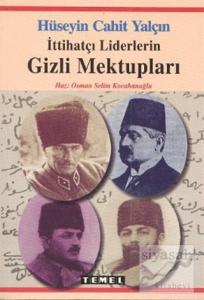 İttihatçı Liderlerin Gizli Mektupları