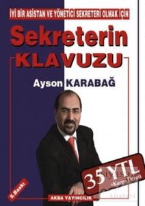 İyi Bir Asistan ve Yönetici Sekreteri Olmak İçin Sekreterin Klavuzu