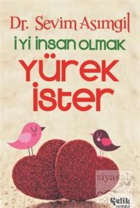 İyi İnsan Olmak Yürek İster