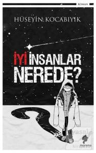 İyi İnsanlar Nerede?