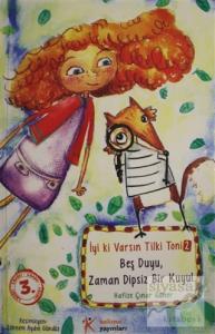 İyi ki Varsın Tilki Toni 2: Beş Duyu, Zaman Dipsiz Bir Kuyu