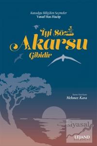 İyi Söz Akarsu Gibidir