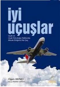 İyi Uçuşlar Uçak ve Uçak Yolculuğu Hakkında Merak Ettiğiniz Her Şey İyi Uçuşlar Uçak ve Uçak Yolculuğu Hakkında Merak Ettiğiniz Her Şey