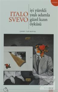 İyi Yürekli Yaşla Adamla Güzel Kızın Öyküsü