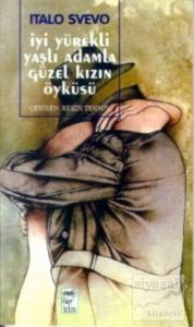 İyi Yürekli Yaşlı Adamla Güzel Kızın Öyküsü