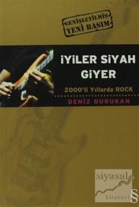İyiler Siyah Giyer 2000'li Yıllarda Rock