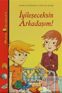 İyileşeceksin Arkadaşım