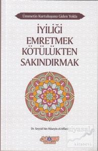 İyiliği Emretmek Kötülükten Sakındırmak - Ümmetin Kurtuluşuna Giden Yolda 9