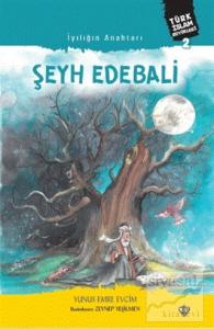 İyiliğin Anahtarı Şeyh Edebali