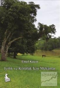 İyilik ve Kötülük İçin Mekanlar