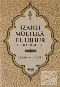 İzahlı Mülteka El Ebhur Tercümesi 1.Cilt (Ciltli)