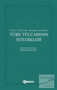 İzmir İktisat Kongresinden Türk Tüccarının İstedikleri
