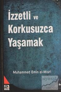 İzzetli ve Korkusuzca Yaşamak
