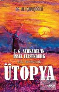 J. G. Schnabel'in Insel Felsenburg Adlı Romanında Ütopya