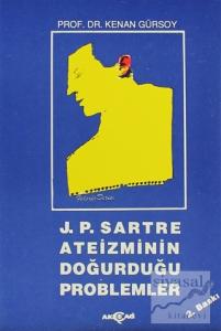 J. P. Sartre Ateizminin Doğurduğu Problemler