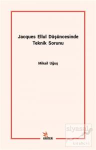 Jacques Ellul Düşüncesinde Teknik Sorunu
