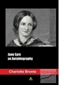 Jane Eyre an Autobiography Jane Eyre an Autobiography