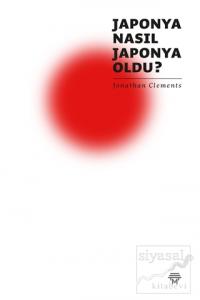Japonya Nasıl Japonya Oldu?