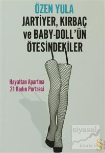 Jartiyer, Kırbaç ve Baby-Doll'ün Ötesindekiler