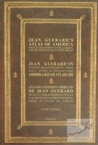 Jean Guerard'ın Amerika Kıtası Atlasları / Jean Guerrd's Atlas of America / Atlas Du Continent Americain De Jean Guerard