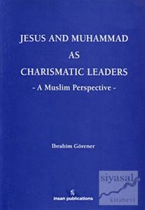 Jesus And Muhammad As Charismatic Leaders (Ciltli)