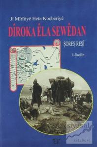 Ji Miritiye Heta Koçberiye Diroka Ela Sewedan