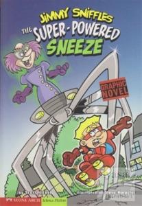 Jimmy Sniffles the Super Powered Sneeze