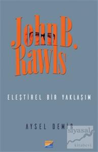 John B. Rawls - Eleştirel Bir Yaklaşım