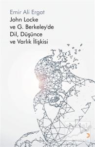John Locke ve G. Berkeley'de Dil, Düşünce ve Varlık İlişkisi