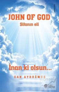 John Of God - Şifanın Eli