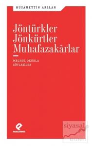 Jöntürkler Jönkürtler Muhafazakarlar
