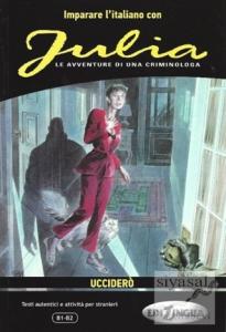 Julia - Uccidero (B1-B2)