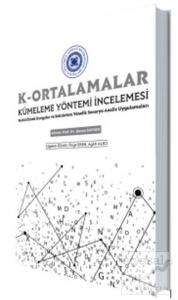 K- Ortalamalar - Küme Yöntemi İncelemesi