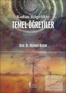 Kadim Bilgelikte Temel Öğretiler (Ciltli)