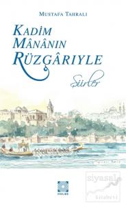 Kadim Mananın Rüzgarıyle