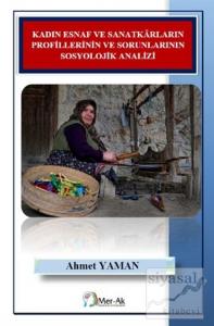 Kadın Esnaf ve Sanatkarların Profillerinin ve Sorunlarının Sosyolojik Analizi