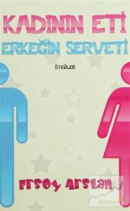 Kadının Eti Erkeğin Serveti