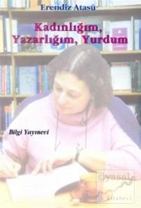 Kadınlığım, Yazarlığım, Yurdum