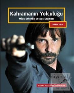 Kahramanın Yolculuğu Kahramanın Yolculuğu