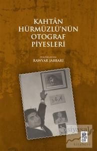 Kahtan Hürmüzlü'nün Otograf Piyesleri