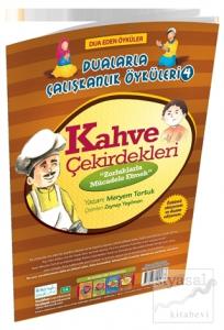Kahve Çekirdekleri - Zorluklarla Mücadele Etmek / Dualarla Çalışkanlık Öyküleri 4