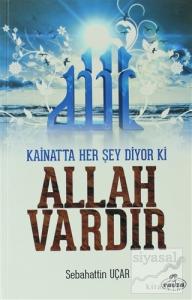 Kainatta Her Şey Diyor Ki Allah Vardır